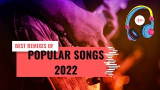 Download Lagu Best Remixes of Popular song 2022 - Mash up Bootleg Dance Mix 2022 MP3