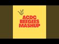 Acdc beegees mashup remix