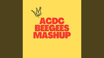ACDC Beegees Mashup (Remix)