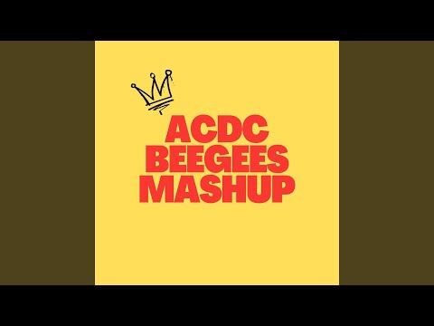 Acdc Beegees Mashup