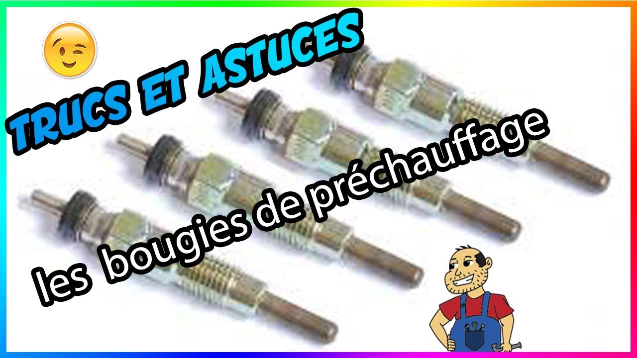 Trucs et astuces tester les bougies de préchauffage