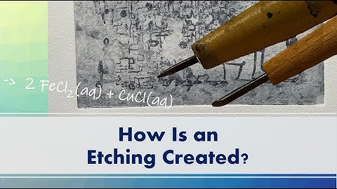 How Is an Etching Created?