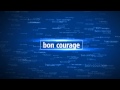 Bon Courage Bon Courage