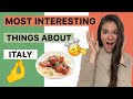 Most Interesting things about Italy & Italian Culture 🇮🇹