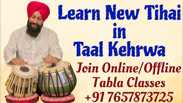 Kehrwa Taal New Tihai | Join Online/Offline Tabla Classes - Ustad Jagmohan Singh Ji (+91 7657873725)