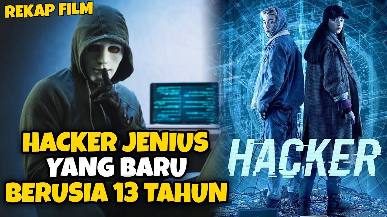 Masih 13 Tahun Sudah Menjadi Hacker - Alur Cerita Hacker (2019) 