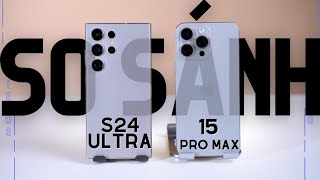 Trên tay nhanh Galaxy S24 Ultra và so sánh với iPhone 15 Pro Max
