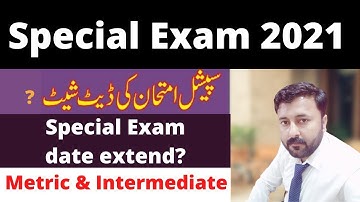 Special Exam Date Sheet intermediate and metric 2021 |10th class |12th class exam 2021