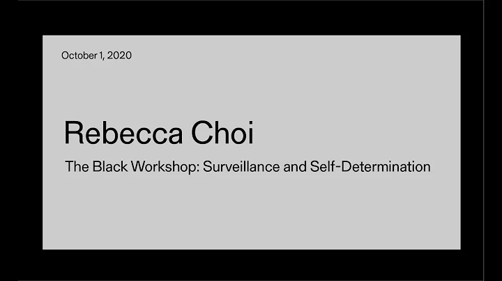 The Black Workshop: Surveillance and Self-Determin...