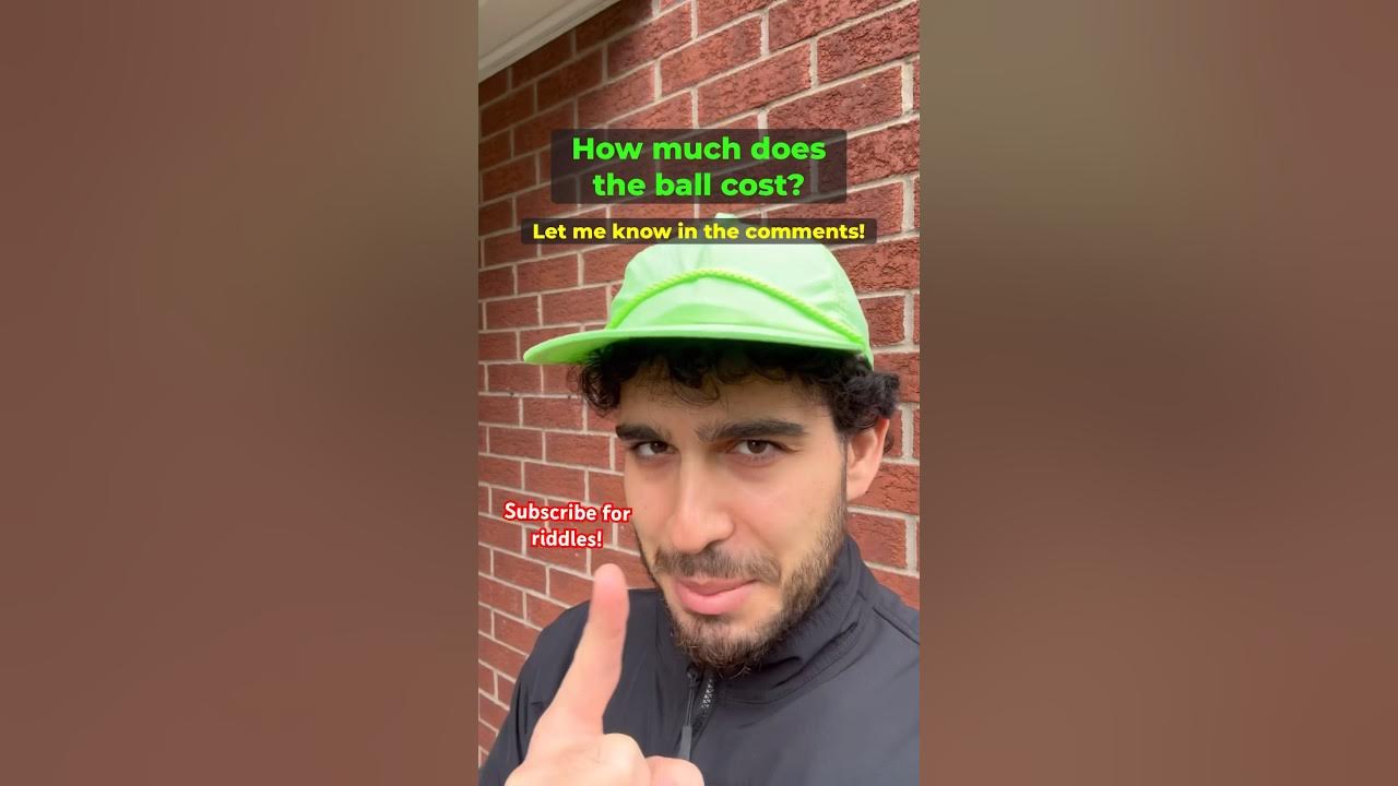 How much does the ball cost? 🤔 I’ll pin someone’s correct answer riddle puzzle genius 