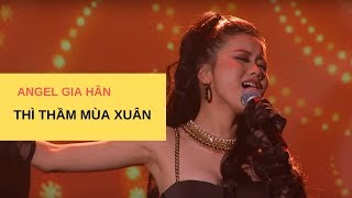 Video thumbnail of "Thì Thầm Mùa Xuân | Ca sĩ: Angel Gia Hân | Tác giả: Ngọc Châu | Hoà âm: Sỹ Đan"