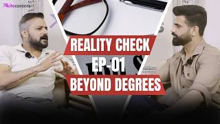 Beyond Degrees — From Dead-End Job to Top 9% | The Reality Check EP-01