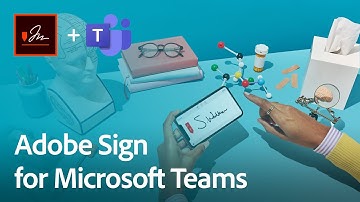 Adobe Sign for Microsoft Teams Demonstration