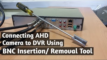 How to connect AHD camera BNC  to DVR using an Insertion tool