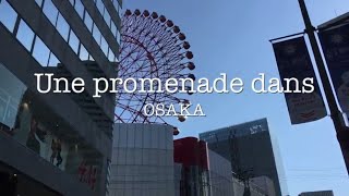 Vlog Japon : une promenade dans Osaka !