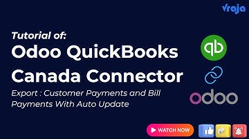 6- Odoo Quickbooks Canada Connector - Export Customer Payments and Bill Payments with Auto Update