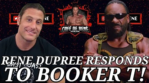Rene Dupree responds to Booker T!