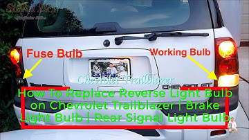 How To Replace Reverse Light Bulb on Chevrolet Trailblazer, Brake Light Bulb, Rear Signal Light Bulb