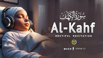 BEAUTIFUL SURAH AL KAHF (سورة الكهف) | A MARVELOUS VOICE FILLED WITH TRANQUILITY | QURAN TV