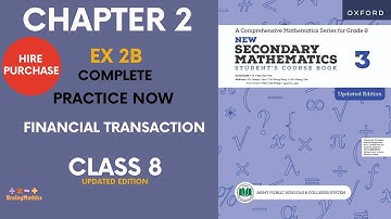 Exercise 2B | Chapter 2 | Hire Purchase | Oxford New Secondary Mathematics 3 | Class 8 | APS