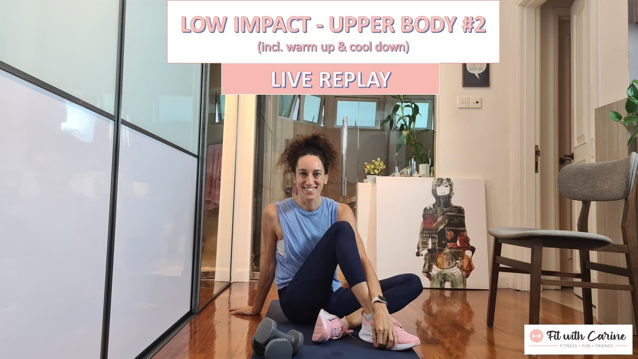 LOW IMPACT - Week 2 - Upper Body - Live Replay - YouTube
