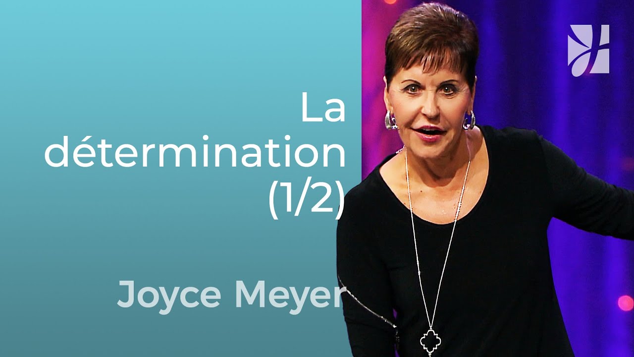 Dtermination 12   Joyce Meyer   Grandir avec Dieu
