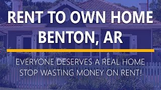 Rent to Own Homes in Benton, Arkansas