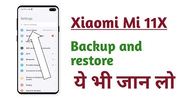 Xiaomi Mi 11X , Backup and restore setting How to use
