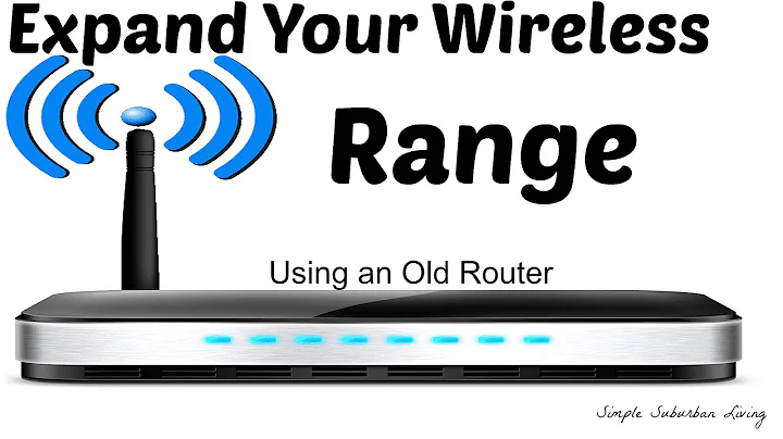 How to Expand Your Wireless Range Using an Old Router