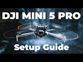 DJI Mini 5 Pro BEGINNERS Setup Guide | 5 Steps