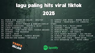 Top Hits Pop Indonesia 2025 🎧 Lagu Viral Paling Dicari (Sedia Aku Sebelum Hujan)