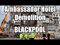 Ambassador Hotel Demolition Blackpool
