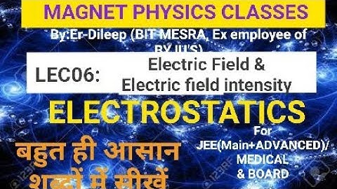 |#ELECTROSTAICS|#CLASS06|#ELECTRIC FIELD|#MAGNET PHYSICS CLASSES|DILEEP SIR