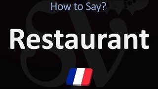 How to Pronounce Restaurant in French?
