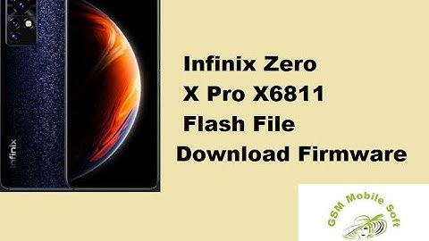 Infinix Zero X Pro X6811 Firmware Flash File