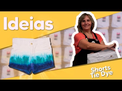 IDEIAS - Shorts Tie Dye com Claudia Boucault