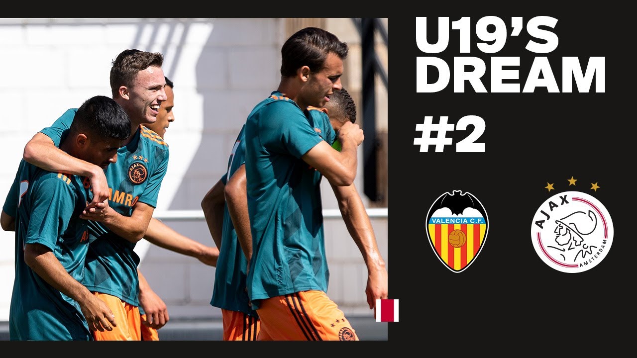 U19'S DREAM #2 - Making mom proud | Valencia CF U19 - AFC Ajax U19
