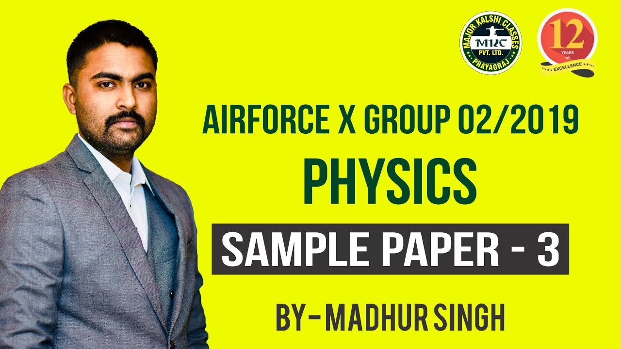 Air Force X Group Physics Sample Paper 3 by Madhur Singh, Major Kalshi