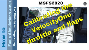 Flight Simulator 2020 - How to - Fenix Simulations A320 - Calibrating the VelocityOne Flight