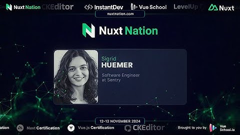 Nuxt Nation 2024: Sigrid Huemer - The Journey of Building the Sentry Nuxt SDK