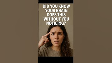 Did you know your brain lies to you every day