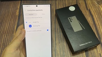 Samsung Galaxy S24/S24+/Ultra: How to Set Contactless Payments to Google Pay / Samsung Pay