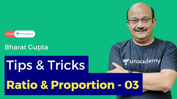 Tips & Tricks to solve CAT Level Questions of Ratio and Proportion | Bharat Gupta Unacademy