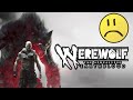 Werewolf the Apocalypse - Earthblood. ЗАЧЕМ?!