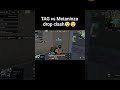 TAG vs Metaninza drop clash TAG on fire 🔛🔥#jonathan #motivation #pubgmobile #bgmi #gaming
