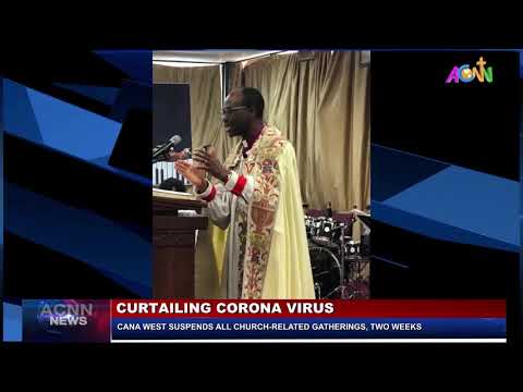 CURTAILING CORONA VIRUS - C.A.N.A WEST SUSPENDS ALL CHURCH RELATED GATHERINGS