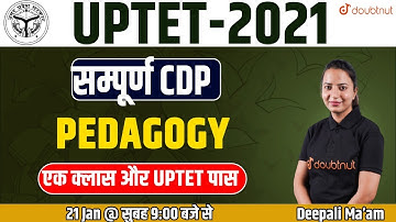 UPTET - 2021 | CDP Marathon Class | Most important Questions | Complete CDP Revision Classes