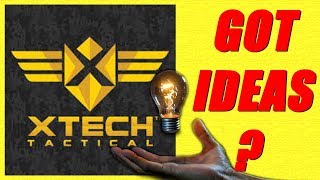 Submit Ideas For Xtech Tactical's Next Prototype