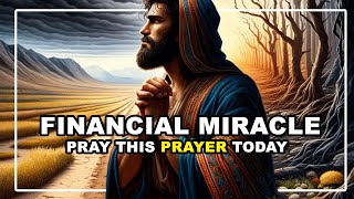 Prayer For Financial Miracle | Most POWERFUL Prayer For Financial Miracles