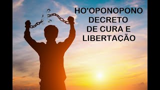 HO'OPONOPONO: DECRETO DE CURA E LIBERTAÇÃO
